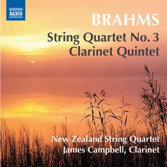 Brahms: String Quartet No. 3, Op. 67 & Clarinet Quintet, Op. 115 by New Zealand String Quartet