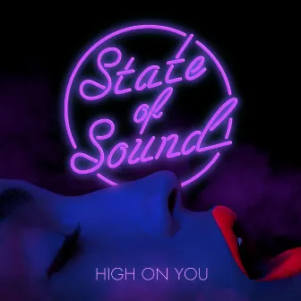 High on You - EP by State of Sound