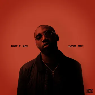 Don't You Love Me? by Mills Supreme