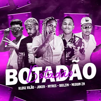 Botadão by Neguin ZN