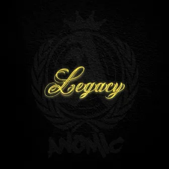 Legacy by Anomic