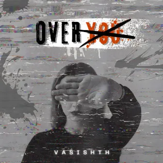 Over you (Radio Edit) by VASISHTH