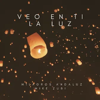 Veo En Ti La Luz by Mike Zubi