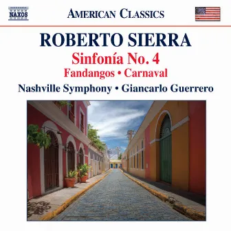 Sierra: Sinfonía No. 4, Fandangos & Carnaval by Roberto Sierra