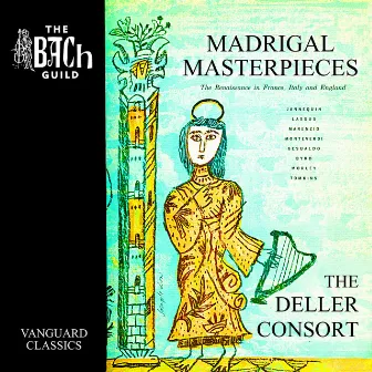 Madrigal Masterpieces by Deller Consort