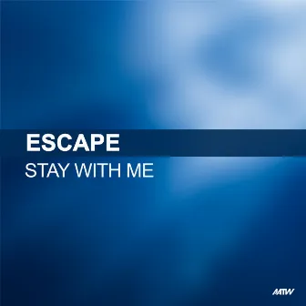 Stay With Me by Escape