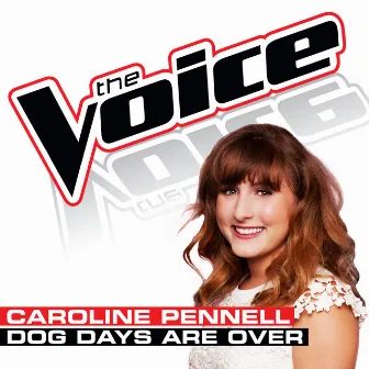 Dog Days Are Over (The Voice Performance) by Caroline Pennell