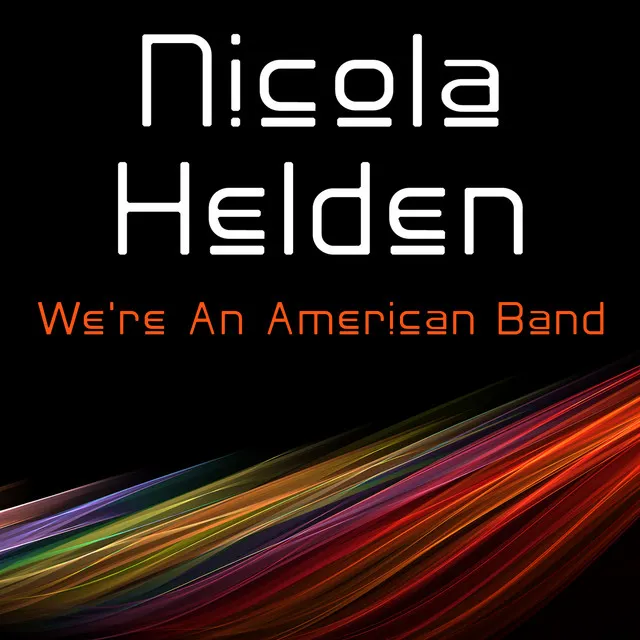 We're an American Band (Radio Mix)