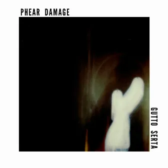 Phear Damage by Gutto Serta