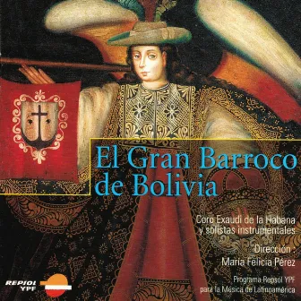 El Gran Barroco de Bolivia by Coro Exaudi de la Habana