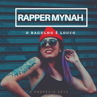 O Bagulho É Louco by Mynah