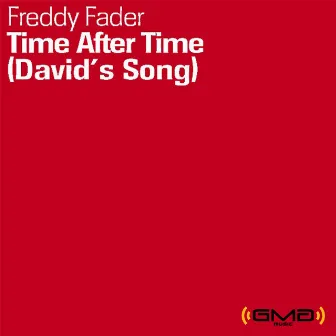 Time After Time (David's Song) by Freddy Fader