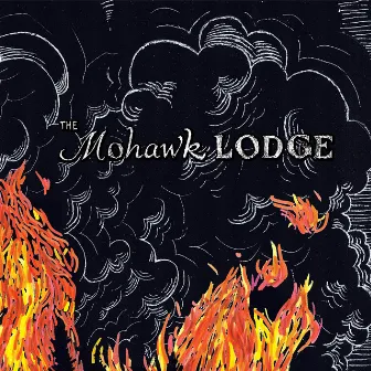 Wildfires by The Mohawk Lodge