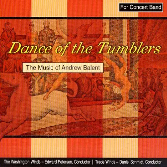 Dance Of The Tumblers - The Music Of Andrew Balent by Andrew Balent