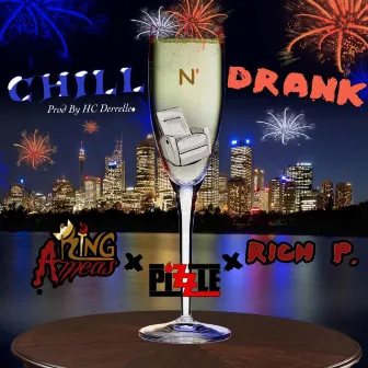 Chill n Drank (feat. Pizzle & Rich P.) by King Ameas