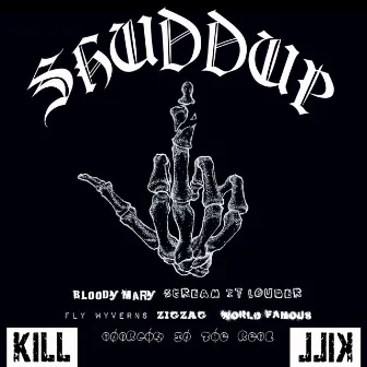 SHUDDUP by SuG