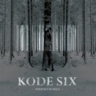 Perfekt World by Kode Six