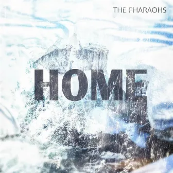 Home by The Pharaohs