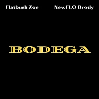 Bodega by NewFlo Brody