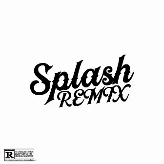 Splash (Remix) by Sloope