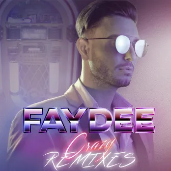 Crazy (Remixes) by Faydee