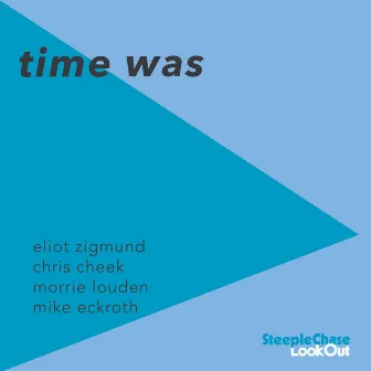 Time Was by Eliot Zigmund