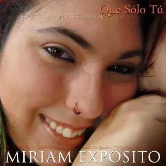 Que Sólo Tu by Miriam Exposito