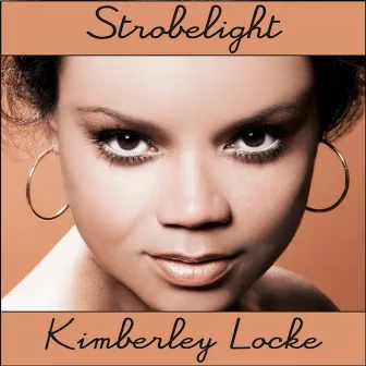 Strobelight by Kimberley Locke