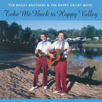 Take Me Back To Happy Valley by The Bailey Brothers