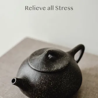 Relieve all Stress by Spa Music Relaxation Meditation