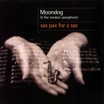 Sax Pax For A Sax by Moondog