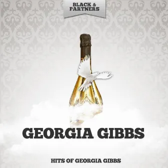 Hits of Georgia Gibbs by Georgia Gibbs