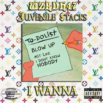 I Wanna by Juvenile Stacks