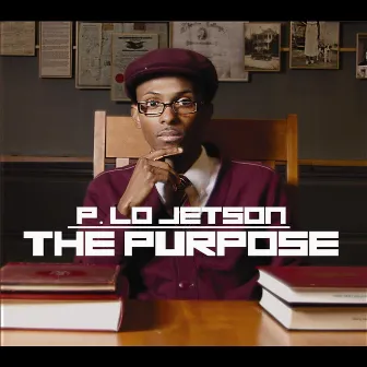 The Purpose by P. Lo Jetson