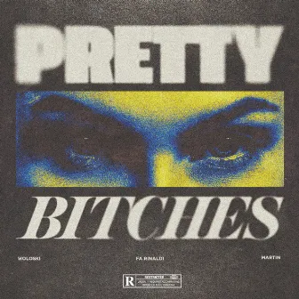 Pretty Bitches by Woloski