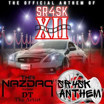 SR4SK Anthem by Tha Nazdaq