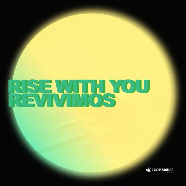 Rise With You (Revivimos)