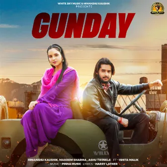 Gunday (feat. Ishita Malik) by Himanshu Kaushik