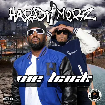 We Back by Hardtimerz