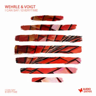 I Can Say / Everytime by Wehrle & Voigt