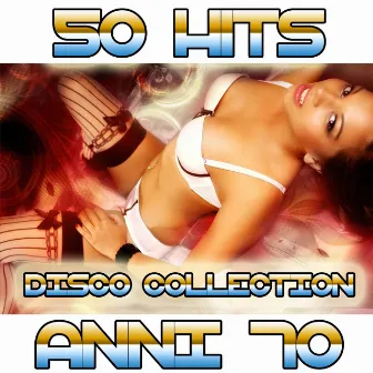 50 Hits Anni 70 (Disco Collection) by Music Factory