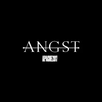 Angst by Apache 207