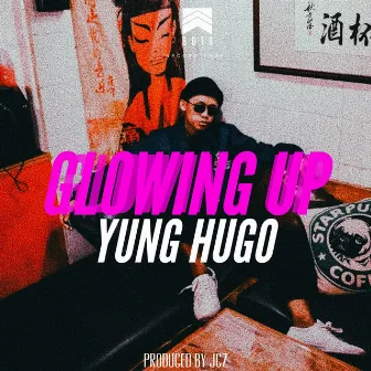 Glowing Up by Yung Hugo