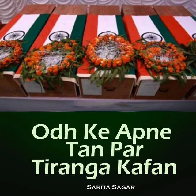 Odh Ke Apne Tan Par Tiranga Kafan