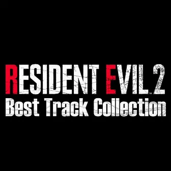 BIOHAZARD RE:2 Best Track Collection by Capcom Sound Team