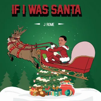 If I Was Santa by J Rome