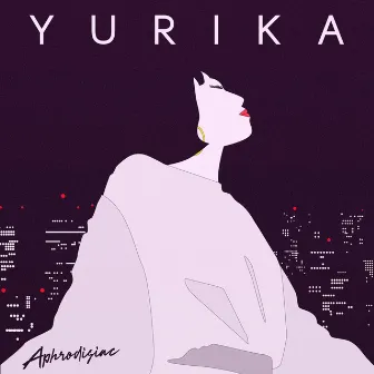 Aphrodisiac by Yurika