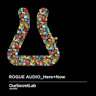 Here + Now by Rogue Audio