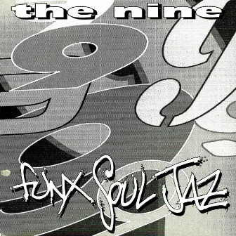 The Nine by Tha Funxsouljaz