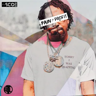 Pain To Profit by RTL Scoe